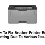 How To Fix Brother Printer Error Printing Due To Various Issues